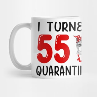 I Turned 55 In Quarantine Funny Cat Facemask Mug